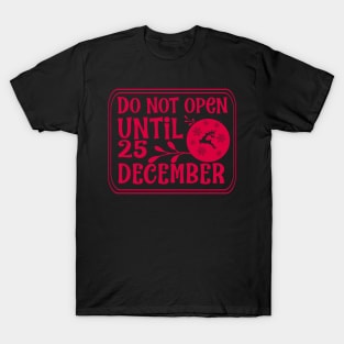 Do not open until 25 T-Shirt